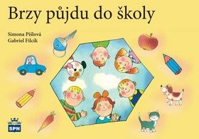 Brzy půjdu do školy – Gabriel Filcík, Simona Pišlová