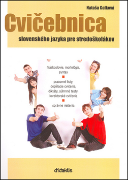 Cvičebnica slovenského jazyka pre stredoškolákov – Nataša Galková