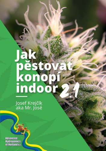 Jak pěstovat konopí indoor 2.1 – Mr. José