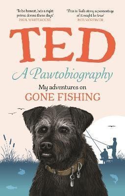 A Pawtobiography: My adventures on Gone Fishing – Dog Ted the