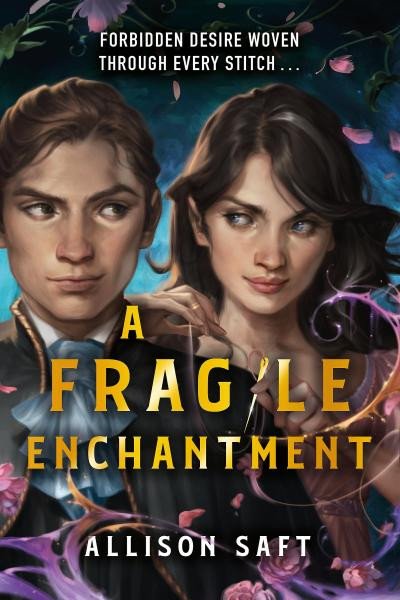 A Fragile Enchantment – Saft Allison