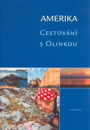 Amerika - Cestování s Olinkou – George Knessl