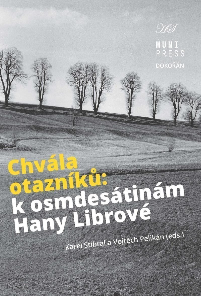 Chvála otazníků - K osmdesátinám Hany Librové – Bedřich Moldan, Pavel Nováček, Karel Stibral
