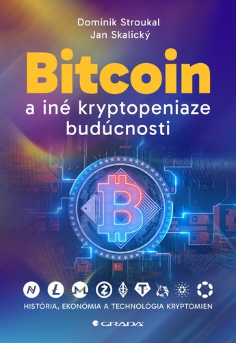 Bitcoin a iné kryptopeniaze budúcnosti – Dominik Stroukal, Jan Skalický
