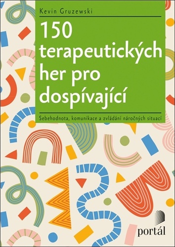 150 terapeutických her pro dospívající – Kevin Gruzewski