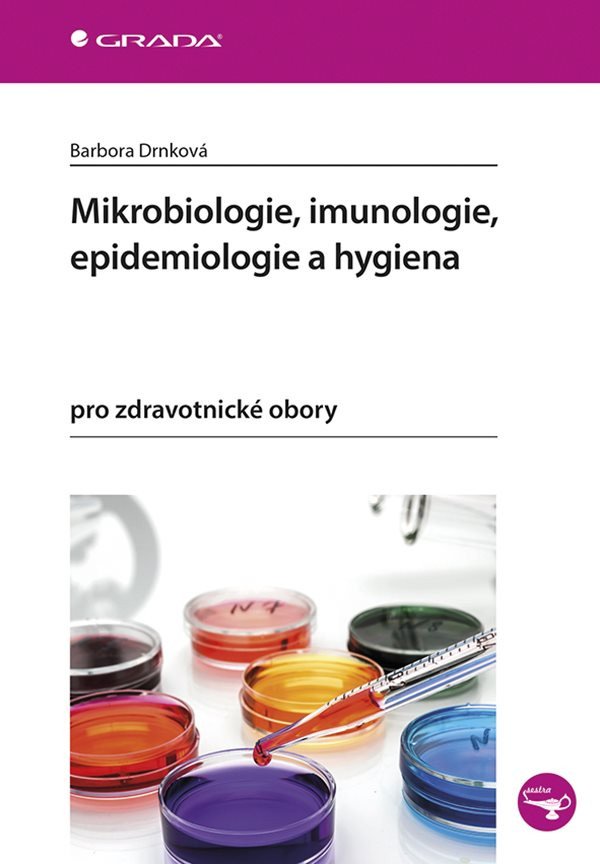 Mikrobiologie, imunologie, epidemiologie a hygiena pro zdravotnické obory – Barbora Drnková