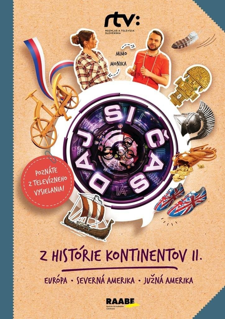 Daj si čas 4 - Z histórie kontinentov II.: Európa, Severná Amerika, Južná Amerika – Bohunická Jana, Humaj Roman