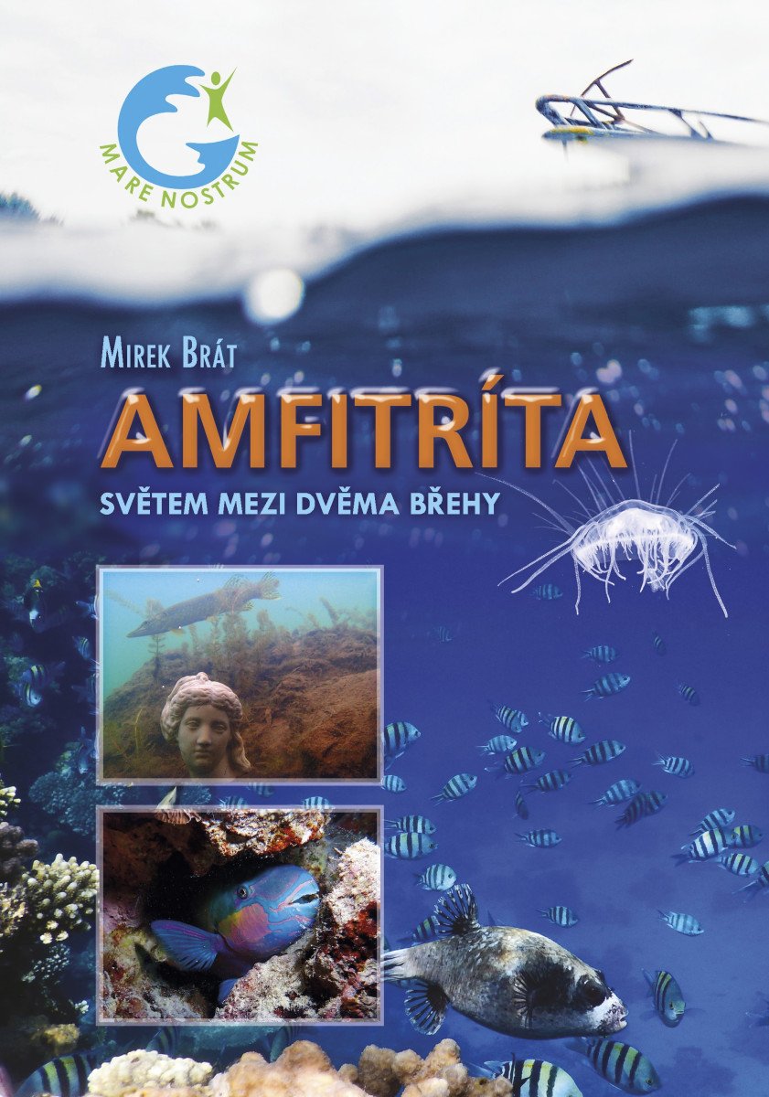 Amfitríta - Světem mezi dvěma břehy – Mirek Brát