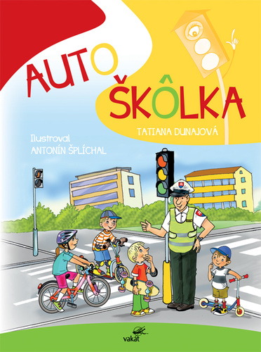 Autoškôlka – Jan Susa, Antonín Šplíchal, Tatiana Dunajová