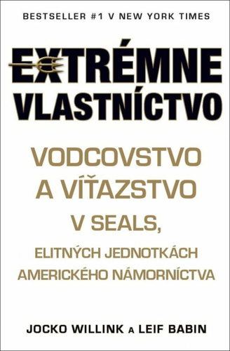 Extrémne vlastníctvo – Jocko Willink, Leif Babin