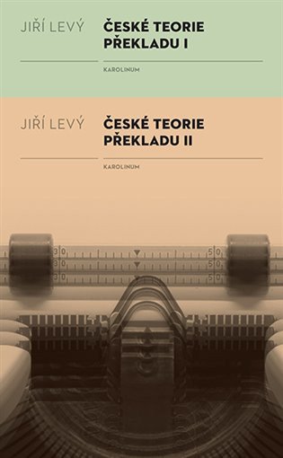 České teorie překladu I, II – Jiří Levý