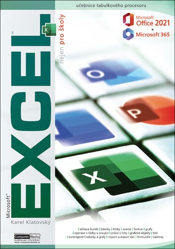 Excel 2021 / 365 nejen pro školy – Karel Klatovský