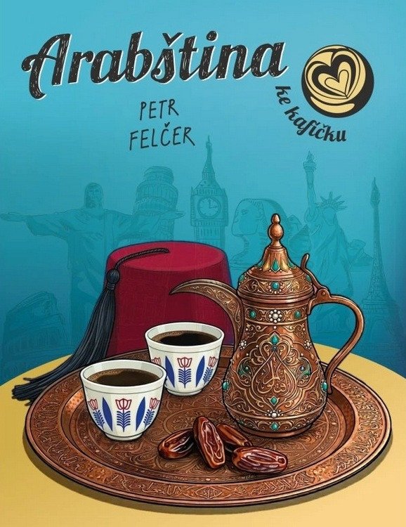 Arabština ke kafíčku – Petr Felčer