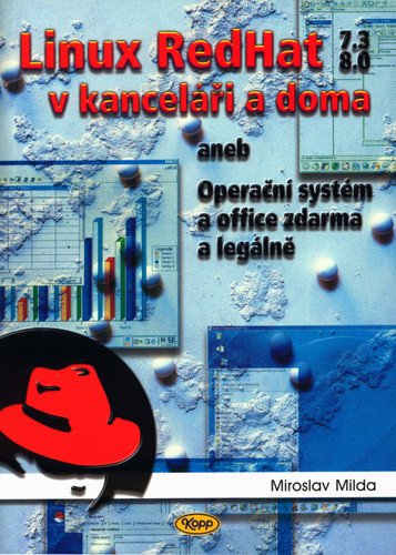 Linux RedHat v kanceláři a doma aneb Operační systém a office zdarma a legálně – Miroslav Milda
