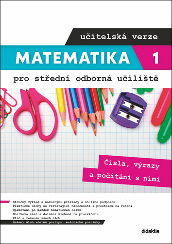 Matematika 1 pro střední odborná učiliště učitelská verze – Kateřina Marková, Petra Siebenbürgerová, Václav Zemek