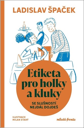Etiketa pro holky a kluky – Ladislav Špaček, Milan Starý