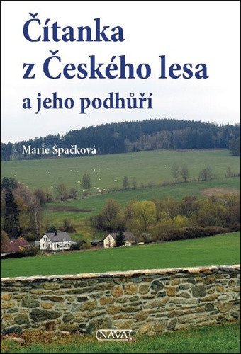 Čítanka z Českého lesa a jeho podhůří – Marie Špačková
