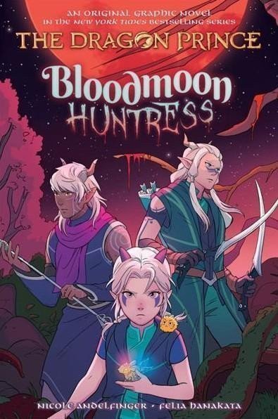 Bloodmoon Huntress : The Dragon Prince Graphic 2 – Andelfinger Nicole