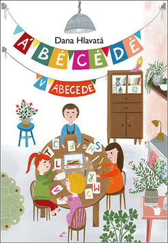Á BÉ CÉ DÉ v abecede – Dana Hlavatá