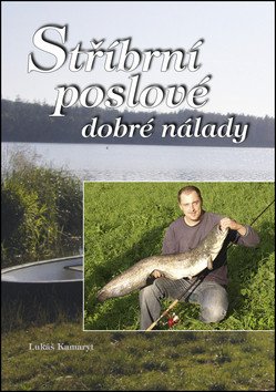 Stříbrní poslové dobré nálady – Lukáš Kamaryt