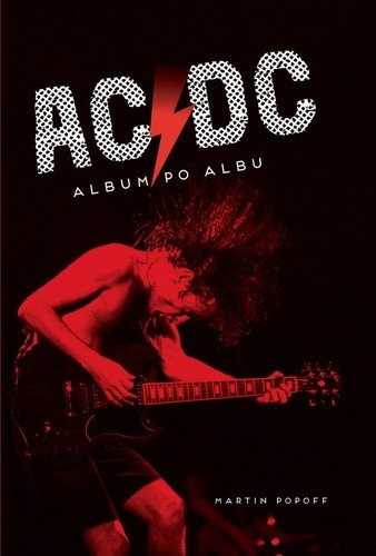 AC/DC Album po albu – Martin Popoff