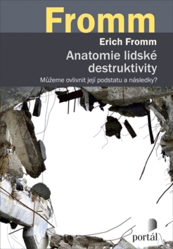 Anatomie lidské destruktivity – Erich Fromm