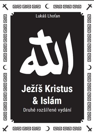 Ježíš Kristus a Islám – Lukáš Lhoťan
