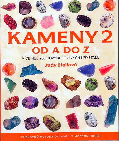 Kameny 2 od A do Z - Více než 200 nových lečivých krystalů – Judy Hall