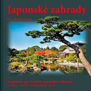 Japonské zahrady - komplet 2 knihy – Pavel Číhal