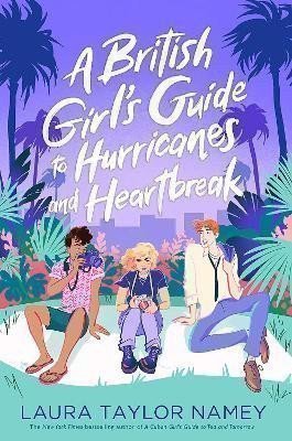 A British Girl´s Guide to Hurricanes and Heartbreak – Laura Taylor Namey