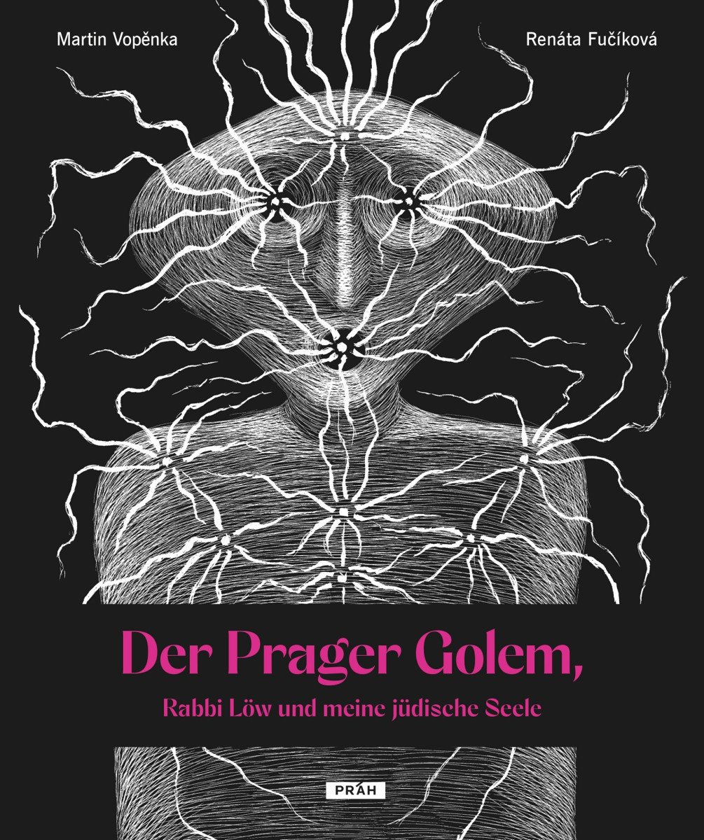 Der Prager Golem, Rabbi Löw und meine ju¨dische Seele – Martin Vopěnka