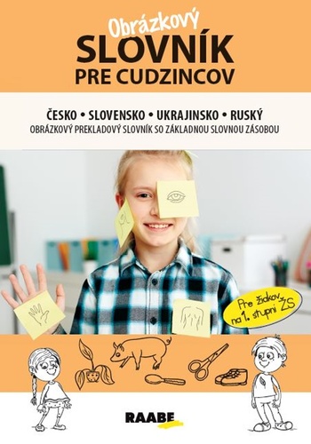 Obrázkový slovník pre cudzincov česko-slovensko-ukrajinsko-ruský – Jana Rohová