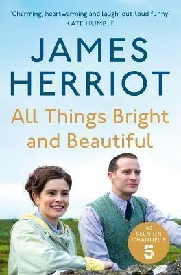All Things Bright and Beautiful – James Herriot