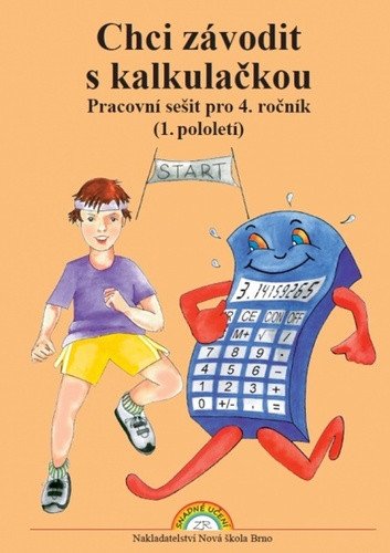 Chci závodit s kalkulačkou – pracovní sešit pro 4. ročník, 1. pololetí – Zdena Rosecká