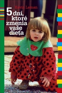 5 dní, ktoré zmenia vaše dieťa – Kevin Leman
