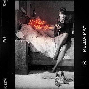 11 Past The Hour – Imelda May