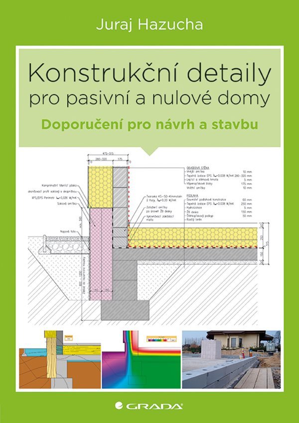 Konstrukční detaily pro pasivní a nulové domy – Juraj Hazucha, Jan Bárta