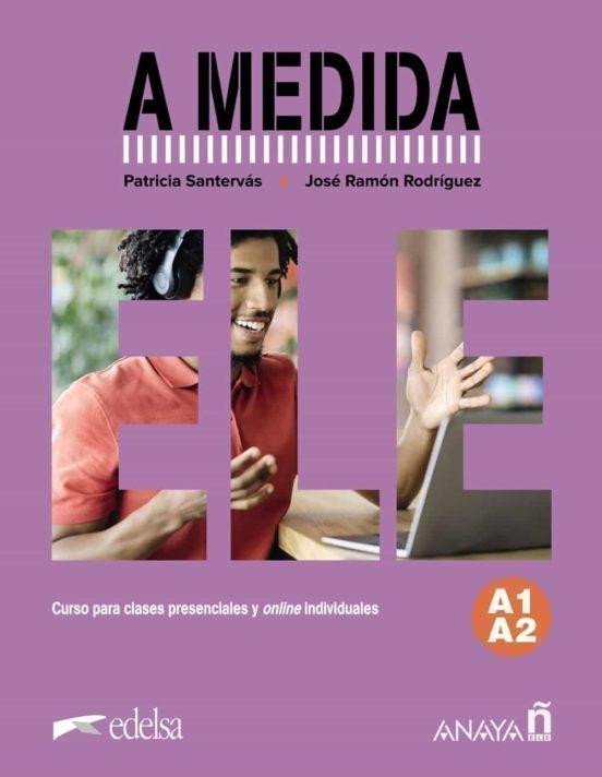A medida Libro Alumno nivel A1-A2 – Santervás Patricia, Rodriguez José Ramón