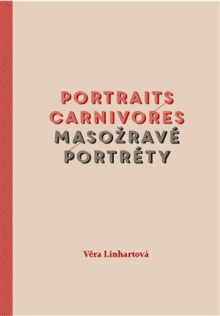 Portraits carnivores / Masožravé portréty – Věra Linhartová
