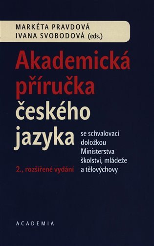 Akademická příručka českého jazyka – Ivana Svobodová, Markéta Pravdová
