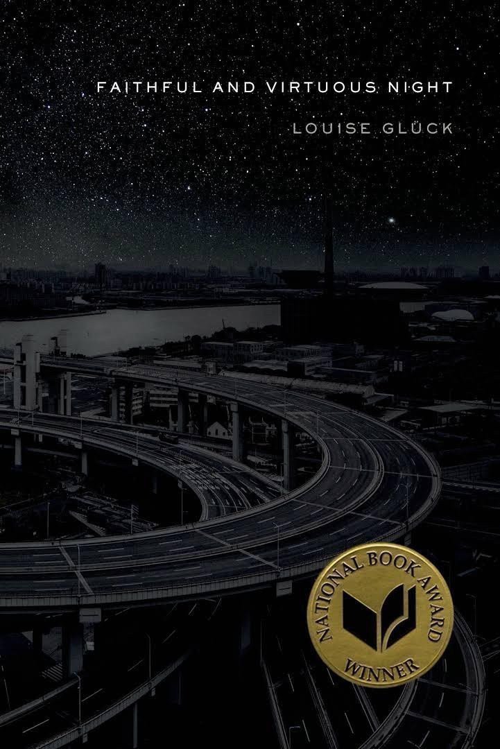 Faithful and Virtuous Night : Poems – Gluck Louise