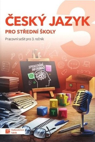 Český jazyk 3 - pracovní sešit pro SŠ – Kateřina Štrpková, Jaroslav Kalužík