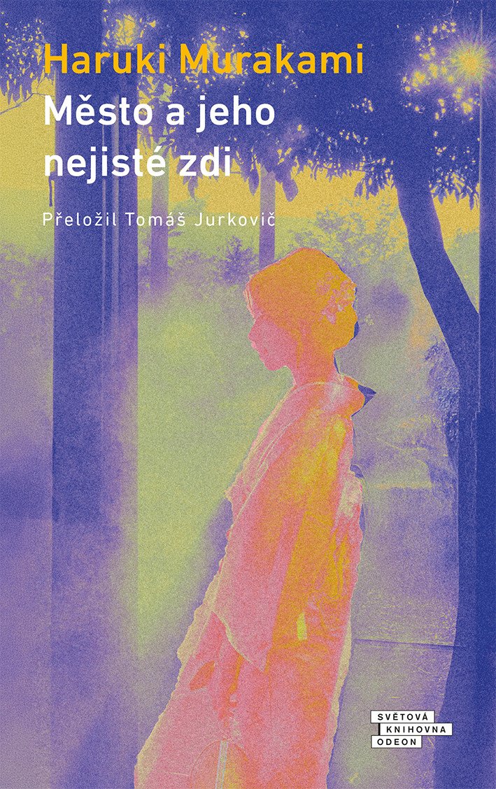 Město a jeho nejisté zdi – Haruki Murakami