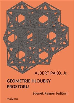 Geometrie hloubky prostoru - Útěcha z geometrie a kniha o platónských tělesech – Albert Pako
