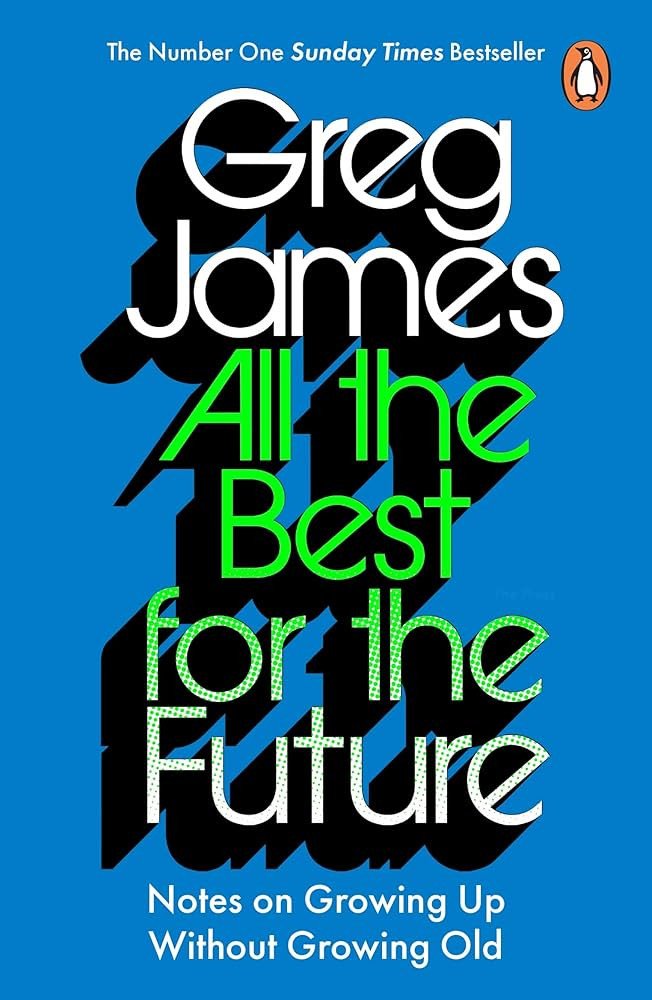 All the Best for the Future – Greg James