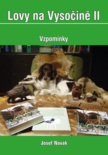 Lovy na Vysočině II. - Vzpomínky – Josef Novák