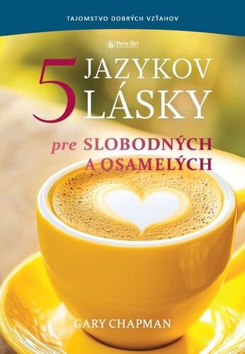 5 jazykov lásky pre slobodných a osamelých – Gary Chapman