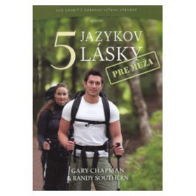5 jazykov lásky pre muža – Gary Chapman, Randy Southern