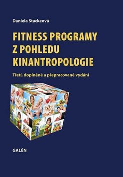 Fitness programy z pohledu kinantropologie – Daniela Stackeová