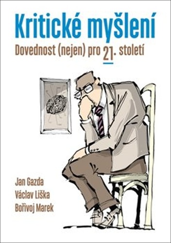 Kritické myšlení – Jan Gazda, Václav Liška, Bořivoj Marek